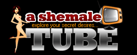 ASHEMALE TUBE